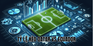 tỷ lệ kèo qatar vs ecuador